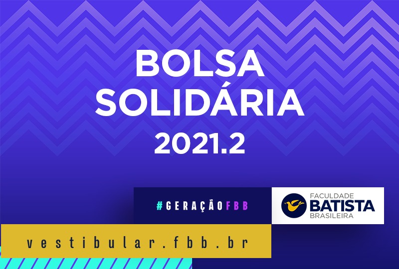 Bolsa Solidária – Ingressantes 2021.2