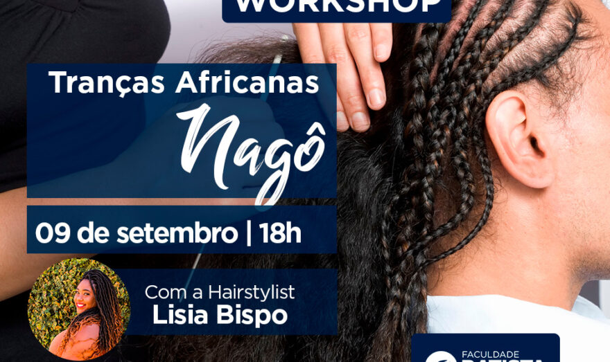 Hair stylist ensina técnicas de Tranças Nagô em evento gratuito na FBB