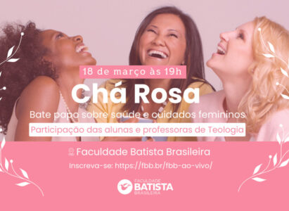 Chá Rosa – Bate papo sobre saúde e cuidados femininos